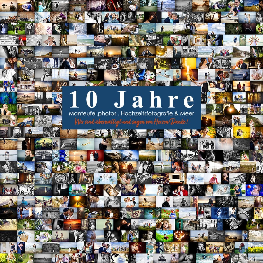 Bildercollage 10 Jahre Manteufel.photos Hochzeitsfotografie & Meer 10th Anniversary 10 Jahre Jubiläum